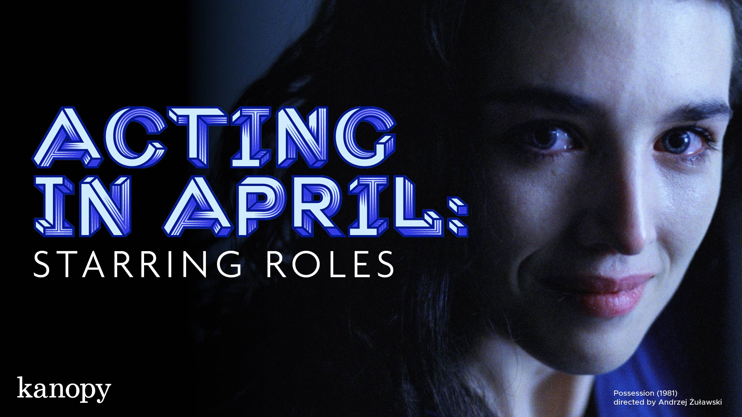 Acting In April: Starring Roles